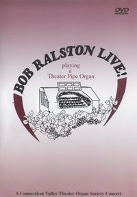 Bob Ralston Live! Playing A Theater Pipe Organ