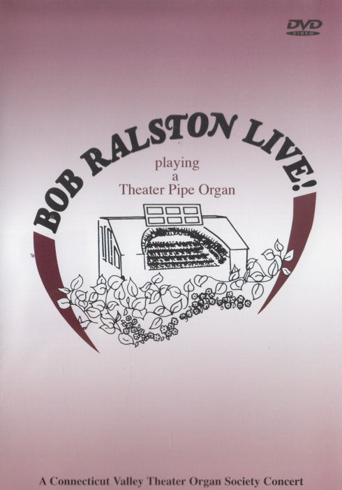 Bob Ralston Live! Playing A Theater Pipe Organ