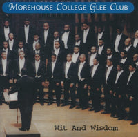 Morehouse College Glee Club: Wit And Wisdom Vol. 13