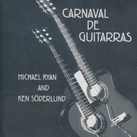 Michael Ryan And Ken Soderlund: Carnaval De Guitarras