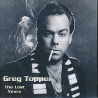 Greg Topper: The Lost Years