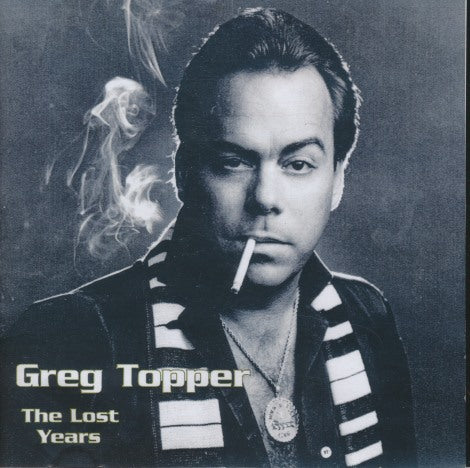 Greg Topper: The Lost Years