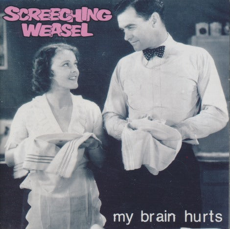 Screeching Weasel: My Brain Hurts 2004 Remastered