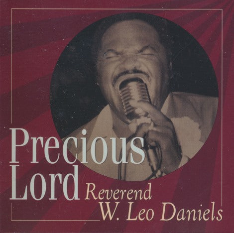 Reverend W. Leo Daniels: Precious Lord