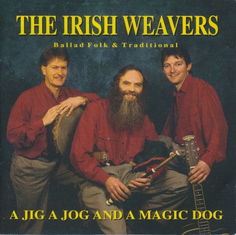 The Irish Weavers: A Jig A Jog And A Magic Dog