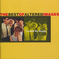 Altered Images: The Best Of Altered Images: I Could Be Happy