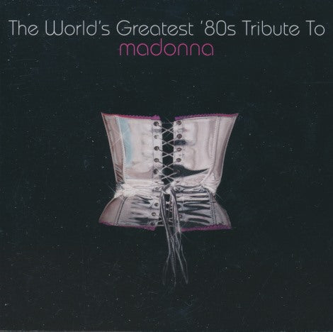 The World's Greatest '80s Tribute To Madonna