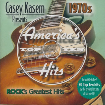 Casey Kasem Presents: America's Top Ten Hits: 1970s Rock's Greatest Hits
