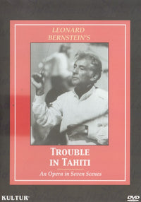 Leonard Bernstein's Trouble In Tahiti: An Opera In Seven Scenes