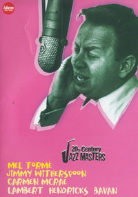 20th Century Jazz Masters: Mel Torme / Jimmy Witherspoon / Carmen McRae / Lambert, Hendricks & Bavan