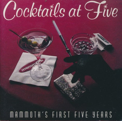 Cocktails At Five: Mammoth's First Five Years Promo 2-Disc Set