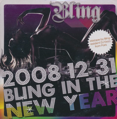 DJ Keza: Bling In The New Year 2008