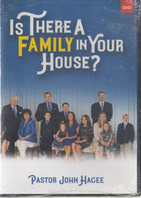 Is There A Family In Your House? By Pastor John Hagee