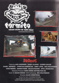 Termite Presents Bad Dreams w/ No Poster - NeverDieMedia