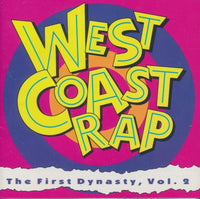 West Coast Rap: The First Dynasty Vol. 2