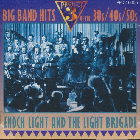 Enoch Light And The Light Brigade: Big Band Hits Of The 30s/40s/50s