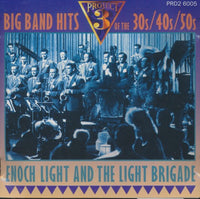 Enoch Light And The Light Brigade: Big Band Hits Of The 30s/40s/50s