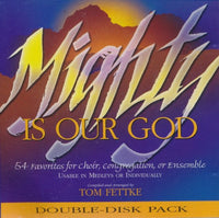 Tom Fettke: Mighty Is Our God Vol. 2 - NeverDieMedia
