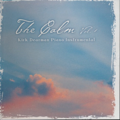 Kirk Dearman: The Calm Vol. 1