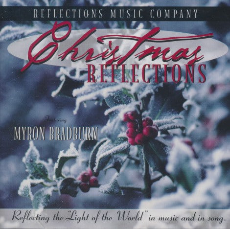 Myron Bradburn: Christmas Reflections