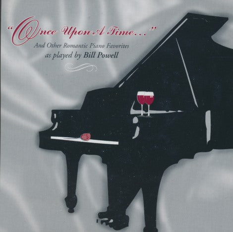Bill Powell: Once Upon A Time... And Other Romantic Piano Favorites