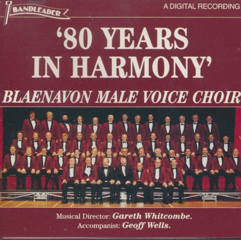 Blaenavon Male Voice Choir: '80 Years In Harmony