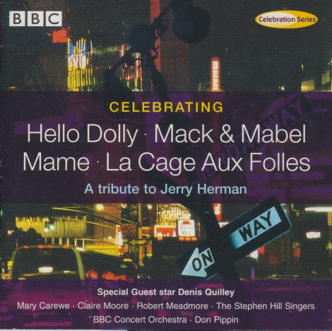 Celebrating: Hello Dolly / Mack & Mabel / Mame / La Cage Aux Folles: A Tribute To Jerry Herman