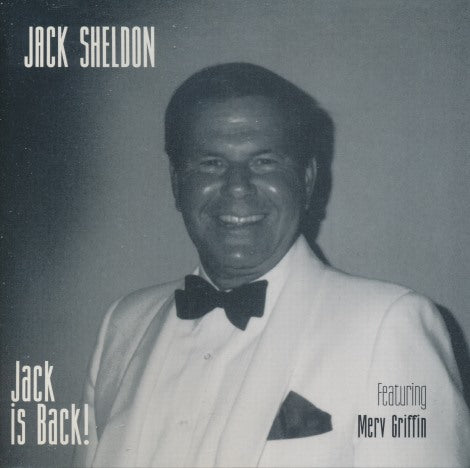 Jack Sheldon: Jack Is Back!