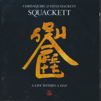 Chris Squire & Steve Hackett: Squackett: A Life Within A Day