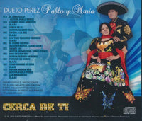 Pablo Y Maria: Dueto Perez: Cerca De Ti