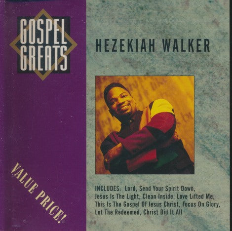 Hezekiah Walker: Gospel Greats