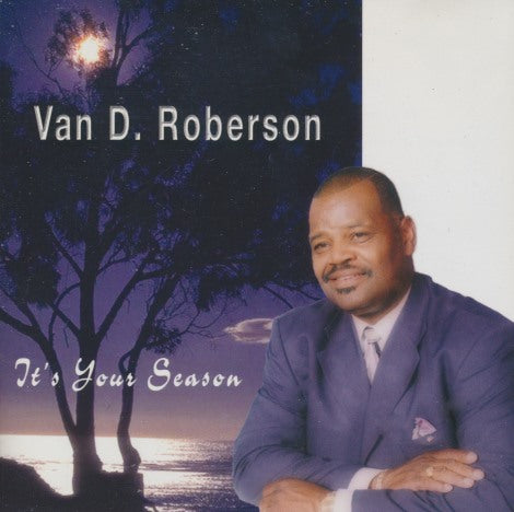 Van D. Roberson: It's Your Season