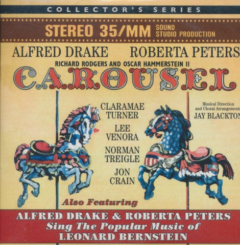 Alfred Drake & Roberta Peters: Carousel: Sing The Popular Music Of Leonard Bernstein Remastered Limited Edition