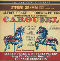 Alfred Drake & Roberta Peters: Carousel: Sing The Popular Music Of Leonard Bernstein Remastered Limited Edition