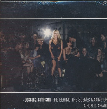 Jessica Simpson: The Behind The Scenes: The Making Of A Public Affair Promo