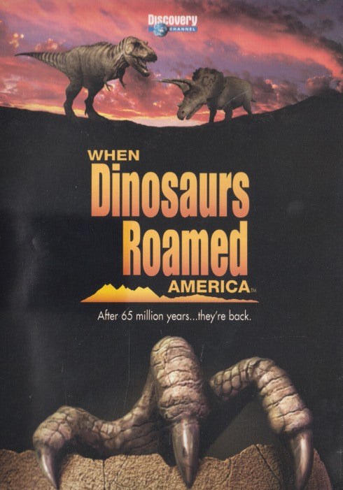 When Dinosaurs Roamed America - NeverDieMedia