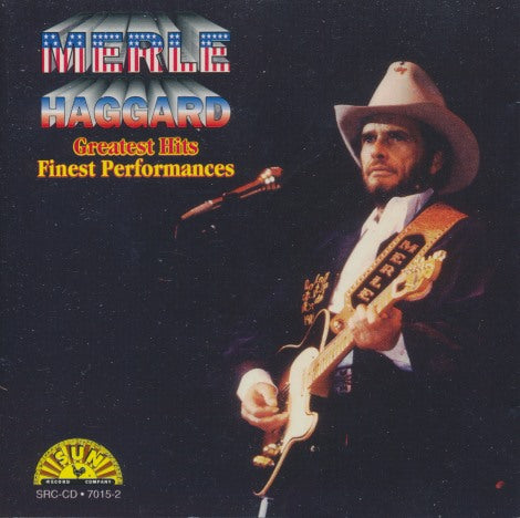 Merle Haggard: Greatest Hits Finest Performances