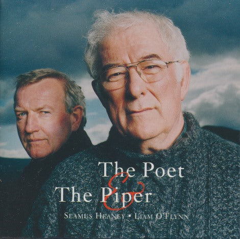 Seamus Heaney & Liam O'Flynn: The Poet & The Piper