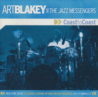 Art Blakey And The Jazz Messengers: Coast To Coast 2-Disc Set