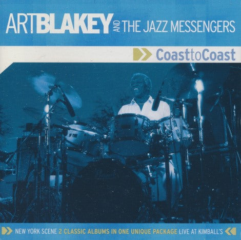Art Blakey And The Jazz Messengers: Coast To Coast 2-Disc Set