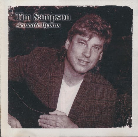 Tim Sampson: Acoustic Hymns Signed w/ Written Note