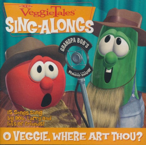 VeggieTales: Sing-Alongs: O Veggie, Where Art Thou?