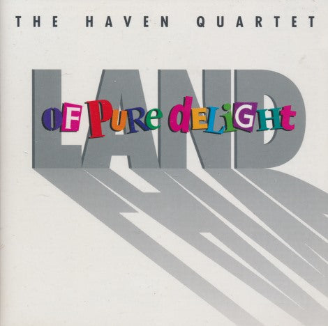 The Haven Quartet: Land Of Pure Delight