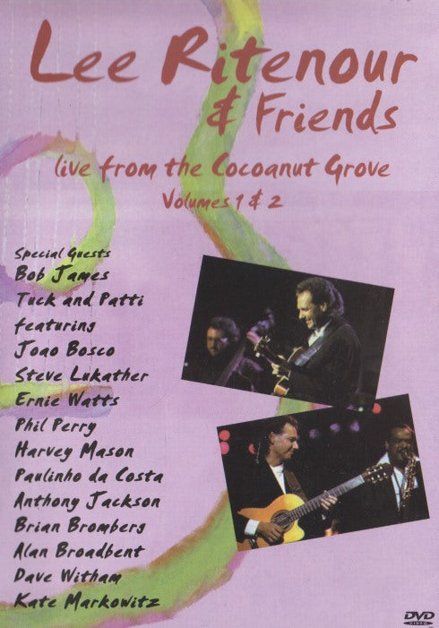 Lee Ritenour & Friends: Live From The Cocoanut Grove Volumes 1 & 2
