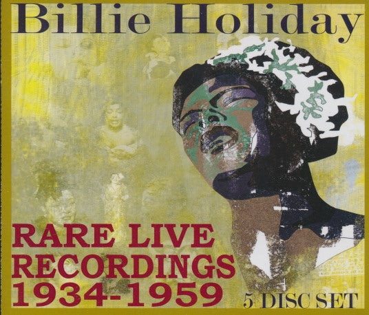 Billie Holiday: Rare Live Recordings 1934-1959 5-Disc Set