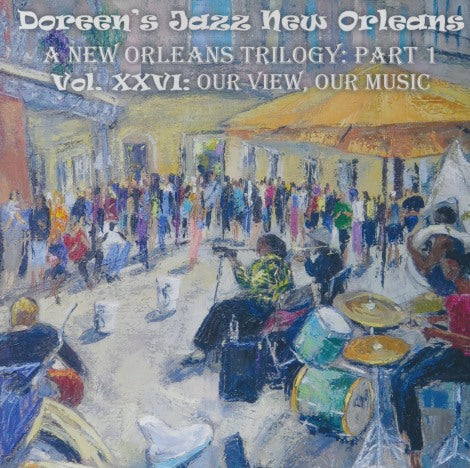 Doreen's Jazz New Orleans: A New Orleans Trilogy Part 1 Vol. XXVI Signed