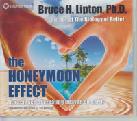 The Honeymoon Effect: The Science Of Creating Heaven On Earth Unabridged 4-Disc Set