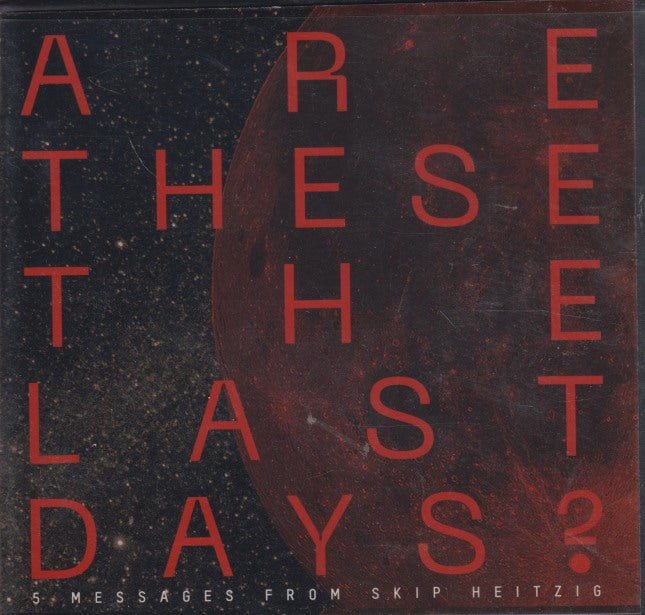Are These The Last Days?: 5 Messages From Skip Heitzig 5-Disc Set