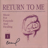 Return To Me: Music For Funerals And Healing Vol. 1