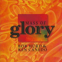 Bob Hurd & Ken Canedo: Mass Of Glory